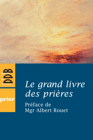 GRAND LIVRE DES PRIERES -   - DDB