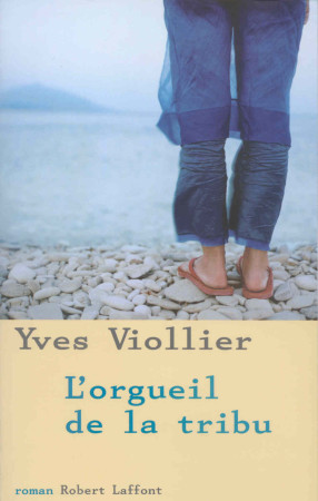 ORGUEIL DE LA TRIBU (L-) - VIOLLIER YVES - ROBERT LAFFONT