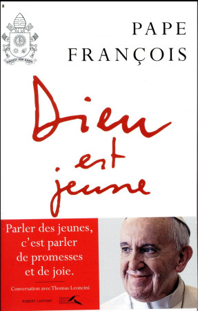 DIEU EST JEUNE - FRANCOIS/LEONCINI - ROBERT LAFFONT