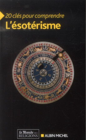 20 CLES POUR COMPRENDRE L-ESOTERISME - XXX - Albin Michel