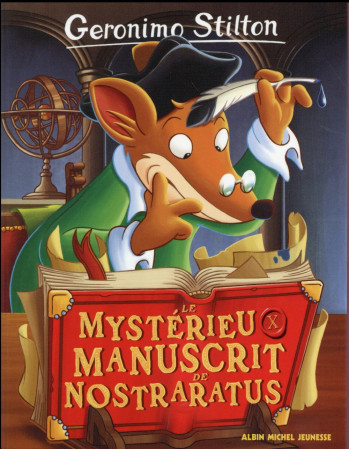 MYSTERIEUX MANUSCRIT DE NOSTRARATUS N 4 (ED 2016) - STILTON GERONIMO - Albin Michel-Jeunesse