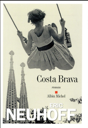 COSTA BRAVA - NEUHOFF ERIC - Albin Michel