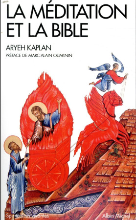 MEDITATION ET LA BIBLE (ED. 2018) - KAPLAN ARYEH - ALBIN MICHEL