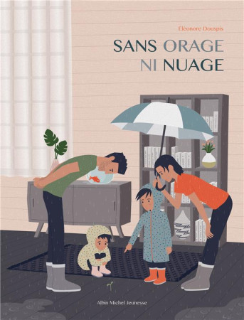 SANS ORAGE NI PLUIE - DOUSPIS ELEONORE - ALBIN MICHEL