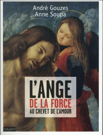 ANGE DE LA FORCE - GOUZES ANDRE - Bayard