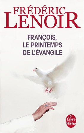 FRANCOIS, LE PRINTEMPS DE L-EVANGILE - LENOIR FREDERIC - Le Livre de poche