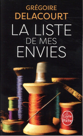 LISTE DE MES ENVIES (LA) - DELACOURT GREGOIRE - Le Livre de poche