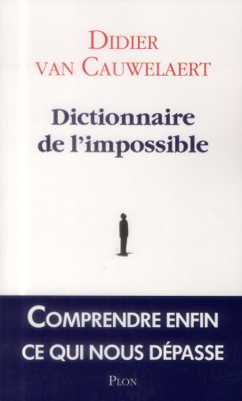 DICTIONNAIRE DE L-IMPOSSIBLE - VAN CAUWELAERT DIDIE - Plon