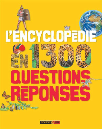 ENCYCLOPEDIE EN 1300 QUESTIONS/REPONSES - COLLECTIF - Rouge et or