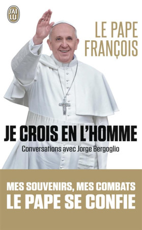 JE CROIS EN L-HOMME - PAPE FRANCOIS/RUBIN - J'ai lu