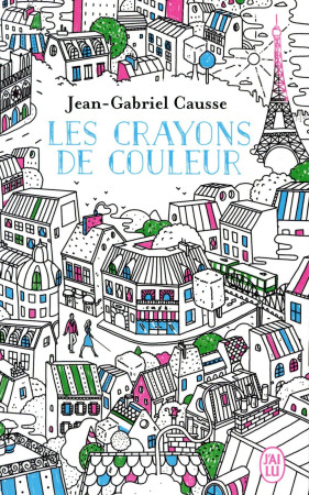 CRAYONS DE COULEUR - CAUSSE JEAN-GABRIEL - J'AI LU