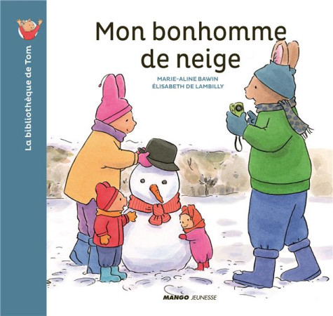MON BONHOMME DE NEIGE - DE LAMBILLY/BAWIN - MANGO