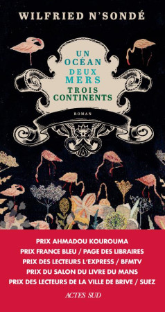 UN OCEAN, DEUX MERS, TROIS CONTINENTS - N-SONDE WILFRIED - ACTES SUD