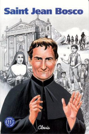 SAINT JEAN BOSCO (CHEMINS DE LUMIERE N  11) - AGNES RICHOMME - CLOVIS