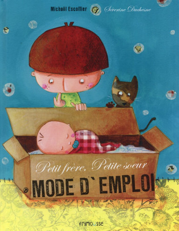 PETIT FRERE, PETITE SOEUR: MODE D-EMPLOI - ESCOFFIER/DUCHESNE - FRIMOUSSE