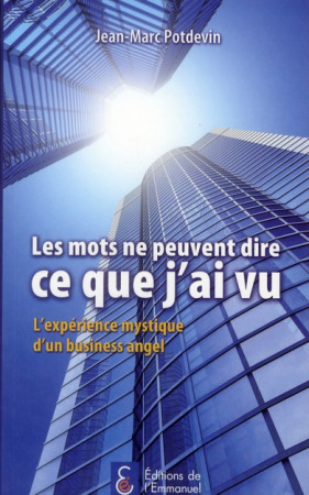MOTS NE PEUVENT DIRE CE QUE J-AI VU - POTDEVIN JEAN-MARC - EMMANUEL