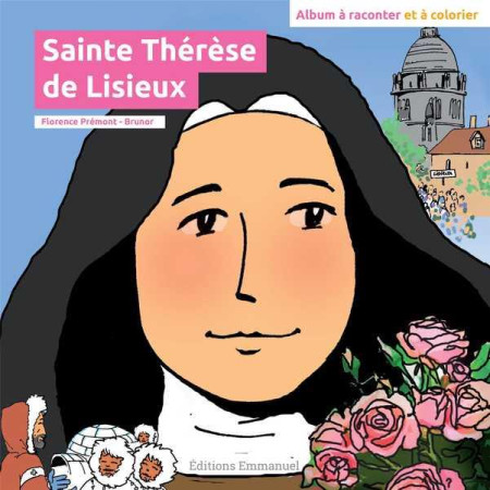 SAINTE THERESE DE LISIEUX - FLORENCE PREMONT - Ed. de l'Emmanuel