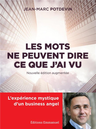 MOTS NE PEUVENT DIRE CE QUE J-AI VU (LES) - POTDEVIN JEAN-MARC - EMMANUEL