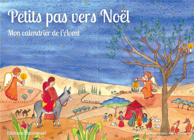 PETIT PAS VERS NOEL / MON CALENDRIER DE L-AVENT - COMMUNAUTE DE L-EMMA - EMMANUEL