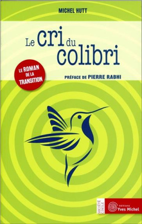 CRI DU COLIBRI (LE) - HUTT MICHEL - Y. Michel