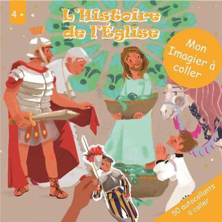HISTOIRE DE L-EGLISE. LIVRET DE GOMETTES - AGNES IVAN - Rassemblement à son image, éditions