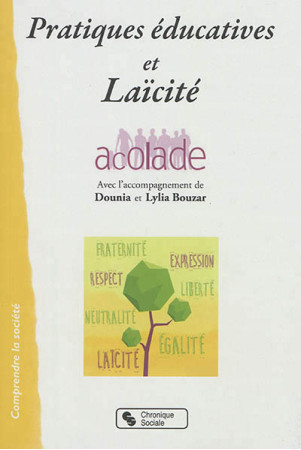 PRATIQUES EDUCATIVES ET LAICITE - ACOLADE ASSOCIA - Chronique sociale