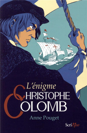 ENIGME CHRISTOPHE COLOMB - POUGET ANNE - SCRINEO