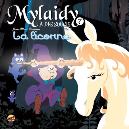 MYLAIDY A DES SOUCIS TOME 7 - LA LICORNE - BENO- DEROUEN J-M - P'tit Louis
