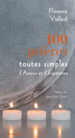 100 PRIERES TOUTES SIMPLES - FLORENCE VIELLARD . - SALVATOR