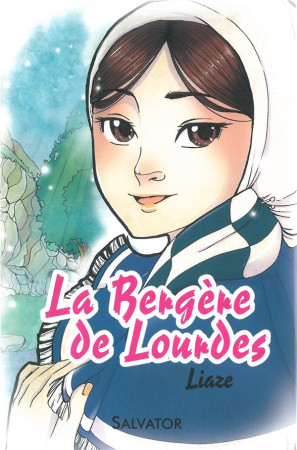 BERGERE DE LOURDES (LA) - LIAZE - Salvator