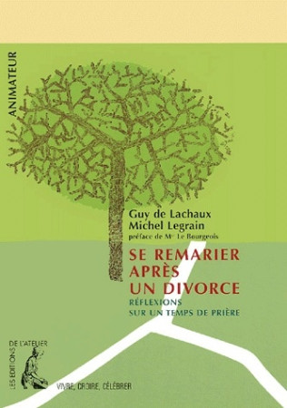 SE REMARIER APRES UN DIVORCE /ANIMATEUR - LEGRAIN/LACHAUX - ATELIER