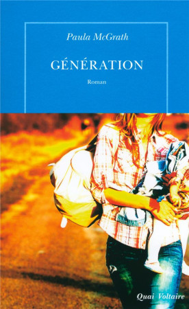 GENERATION - MCGRATH PAULA - Quai Voltaire