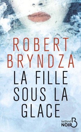 FILLE SOUS LA GLACE (LA) - BRYNDZA ROBERT - BELFOND