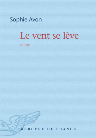 VENT SE LEVE - AVON SOPHIE - Mercure de France