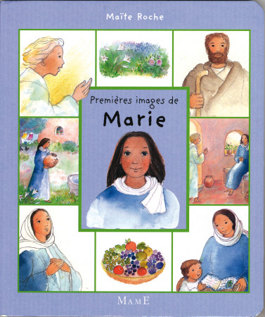 PREMIERES IMAGES DE MARIE - Maïte Roche - MAME