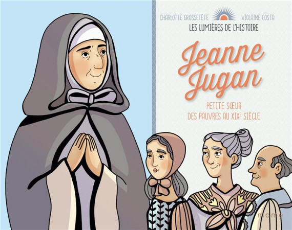 JEANNE JUGAN - GROSSETETE CHARLOTTE - MAME