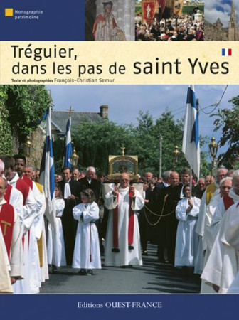 TREGUIER, SUR LES PAS DE SAINT YVES - SEMUR FRANCOIS-CHRIS - OUEST FRANCE