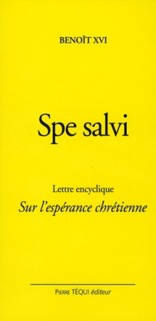 SPE SALVI - SAUVES DANS L-ESPERANCE - BENOIT XVI - TEQUI