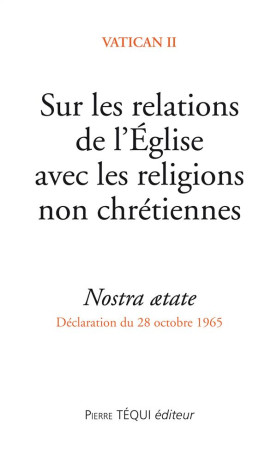 SUR LES RELATIONS DE L-EGLISE AVEC LES RELI GIONS NON CHRETIENNES - COLLECTIF - Téqui