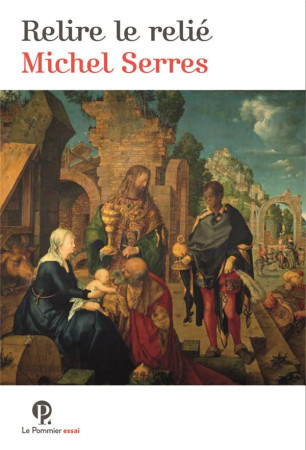 RELIRE LE RELIE - SERRES MICHEL - POMMIER