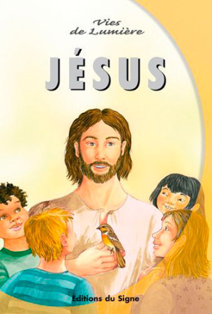JESUS / VIES DE LUMIERE - XXX - SIGNE