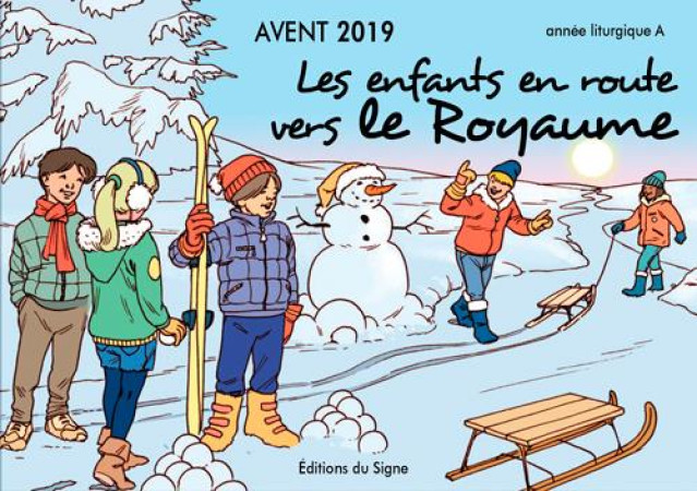 ENFANTS EN ROUTE VERS LE ROYAUME / AVENT 2019 - GALLY/NOURI/SCIAKY - SIGNE