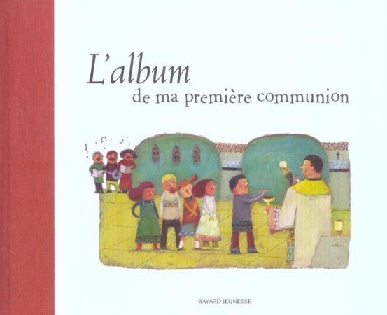 ALBUM DE MA PREMIERE COMMUNION - ALADJIDI VIRGINIE - BAYARD JEUNESSE