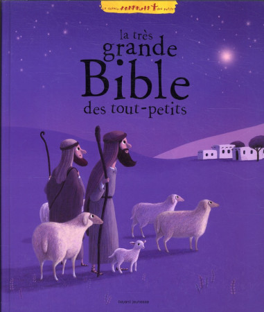 TRES GRANDE BIBLE DES TOUT-PETITS (LA) - ALADJIDI VIRGINIE - BAYARD JEUNESSE