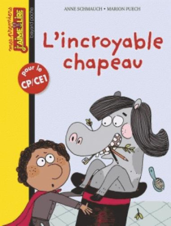 MES PREMIERS J-AIME LIRE N 130 L-INCROYABLE CHAPEAU - XXX - Bayard Jeunesse