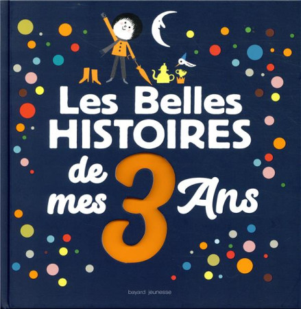 BELLES HISTOIRES DE MES 3 ANS (LES) - BIGOT/ROSELL/GERALD - BAYARD JEUNESSE