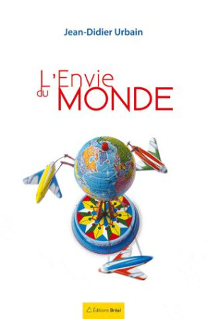 L ENVIE DU MONDE - XXX - BREAL