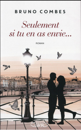 SEULEMENT SI TU EN AS ENVIE... - COMBES BRUNO - M. Lafon