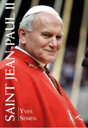 SAINT JEAN-PAUL II - SEMEN YVES - PRESSES RENAISS