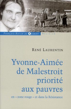 YVONNE-AIMEE DE MALESTROIT - PRIORITE AUX PAUVRES - LAURENTIN RENE - OEIL FX DE GUIB